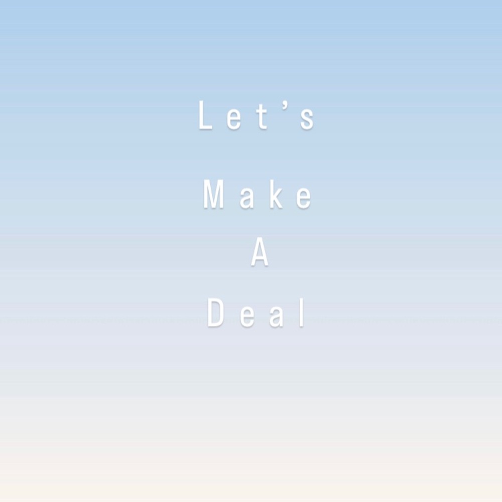 💕 LETS MAKE A DEAL 💕